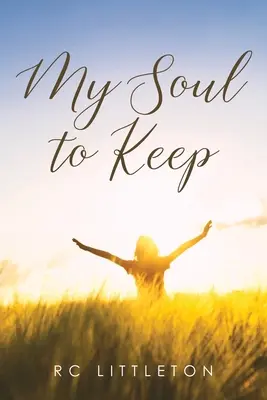 Sufletul meu de păstrat - My Soul To Keep