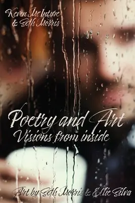 Poezie și artă: Viziuni din interior - Poetry and Art: Visions From Inside