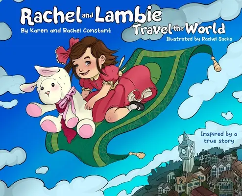 Rachel și Lambie călătoresc în lume - Rachel and Lambie Travel the World
