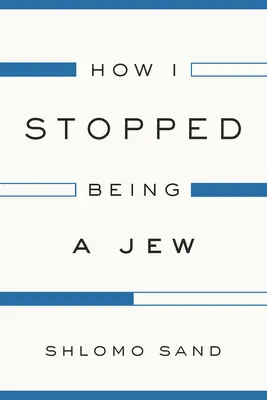 Cum am încetat să mai fiu evreu - How I Stopped Being a Jew