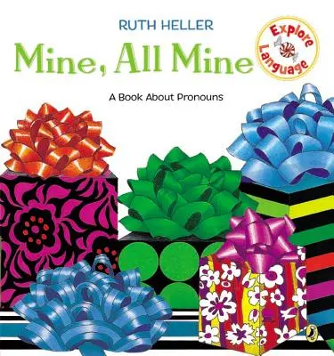 Mine, All Mine!: O carte despre pronume - Mine, All Mine!: A Book about Pronouns