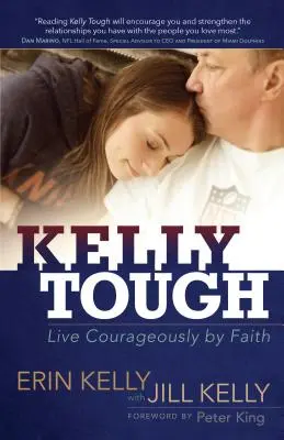 Kelly Tough: Trăiește cu curaj prin credință - Kelly Tough: Live Courageously by Faith