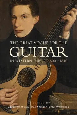 Marea modă pentru chitară în Europa de Vest: 1800-1840 - The Great Vogue for the Guitar in Western Europe: 1800-1840
