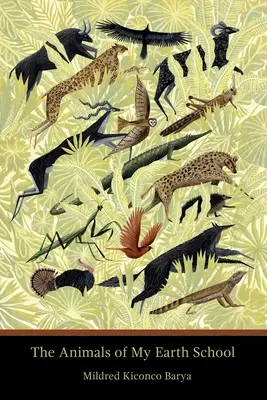 Animalele școlii mele pământene - The Animals of My Earth School