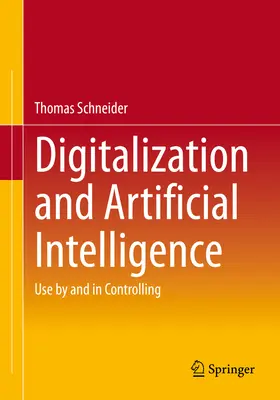 Digitalizarea și inteligența artificială: Utilizarea de către și în control - Digitalization and Artificial Intelligence: Use by and in Controlling