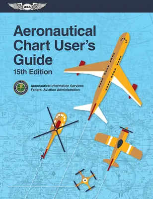 Ghidul utilizatorului de hărți aeronautice [Federal Aviation Administration (FAA) - Aeronautical Chart User's Guide (Federal Aviation Administration (FAA))