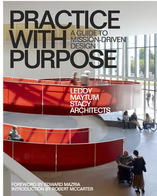 Practică cu scop: Un ghid pentru proiectarea orientată spre misiune - Practice with Purpose: A Guide to Mission-Driven Design