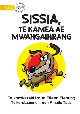 Sissis câinele lacom - Sissia, Te Kamea Ae Mwangainrang (Te Kiribati) - Sissis the Greedy Dog - Sissia, Te Kamea Ae Mwangainrang (Te Kiribati)