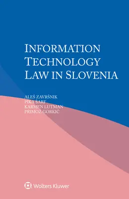Dreptul tehnologiei informației în Slovenia - Information Technology Law in Slovenia