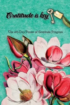 Programul de 40 de zile Puterea recunoștinței, Provocarea recunoștinței, Cursul de recunoștință, Cursul de studiu individual - The 40-Day Power of Gratitude Program, Gratitude Challenge, Gratitude Course, Self Study Course
