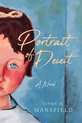 Portretul înșelăciunii (Portrait of Deceit) - Portrait of Deceit