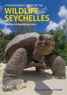 Un ghid fotografic al vieții sălbatice din Seychelles - A Photographic Guide to the Wildlife of Seychelles