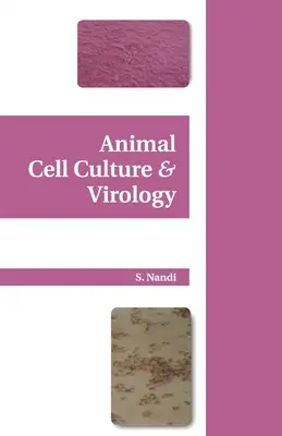 Cultura celulelor animale și virusologie - Animal Cell Culture and Virology