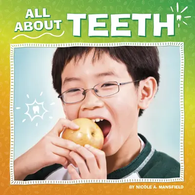 Totul despre dinți - All about Teeth