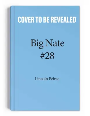 Big Nate: A dat lovitura!: Volumul 28 - Big Nate: Nailed It!: Volume 28