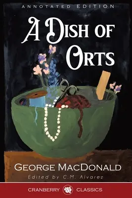 A Dish of Orts Ediție adnotată - A Dish of Orts Annotated Edition
