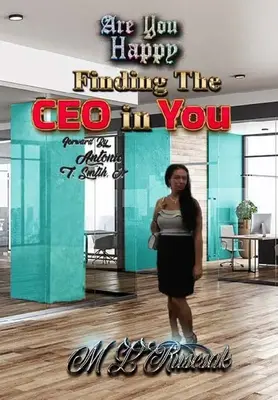 Ești fericit: Găsirea CEO-ului din TINE - Are You Happy: Finding the CEO in YOU