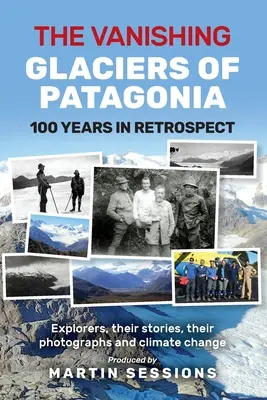Dispariția ghețarilor din Patagonia - The Vanishing Glaciers of Patagonia