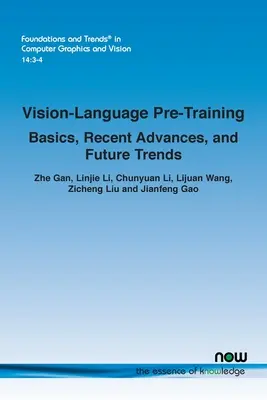Preinstruirea limbajului vizual: Noțiuni de bază, progrese recente și tendințe viitoare - Vision-Language Pre-Training: Basics, Recent Advances, and Future Trends