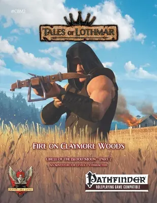 Fire on Claymore Woods pentru Pathfinder 1E - Fire on Claymore Woods for Pathfinder 1E
