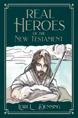 Adevărații eroi ai Noului Testament - Real Heroes of the New Testament