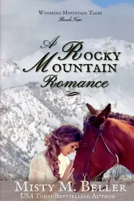O poveste de dragoste din Munții Stâncoși - A Rocky Mountain Romance