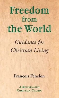 Libertate față de lume: Îndrumări pentru viața creștină - Freedom from the World: Guidance for Christian Living