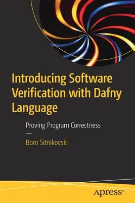 Introducing Software Verification with Dafny Language: Demonstrarea corectitudinii programului - Introducing Software Verification with Dafny Language: Proving Program Correctness