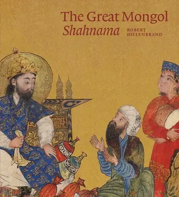 Marea Shahnama mongolă - The Great Mongol Shahnama