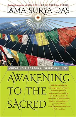Trezirea la sacru: Crearea unei vieți spirituale personale - Awakening to the Sacred: Creating a Personal Spiritual Life