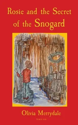 Rosie și secretul Snogardului (Rosie and the Secret of the Snogard) - Rosie and the Secret of the Snogard