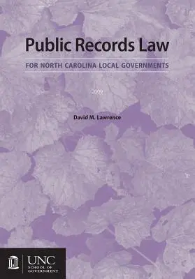 Legea înregistrărilor publice pentru administrațiile locale din Carolina de Nord - Public Records Law for North Carolina Local Governments