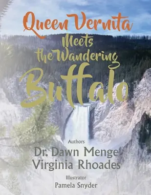 Regina Vernita se întâlnește cu bizonul rătăcitor - Queen Vernita Meets the Wandering Buffalo