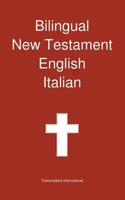 Noul Testament bilingv, engleză - italiană - Bilingual New Testament, English - Italian