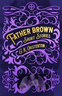 Povestiri scurte ale părintelui Brown - Father Brown Short Stories