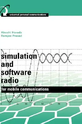 Simulare și software radio pentru comunicații mobile (Carte ) - Simulation and Software Radio for Mobile Communications (Book )