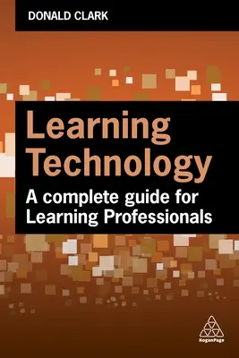 Tehnologia învățării: Un ghid complet pentru profesioniștii în L&d - Learning Technology: A Complete Guide for L&d Professionals