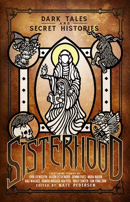 Sisterhood: Povești întunecate și istorii secrete - Sisterhood: Dark Tales and Secret Histories