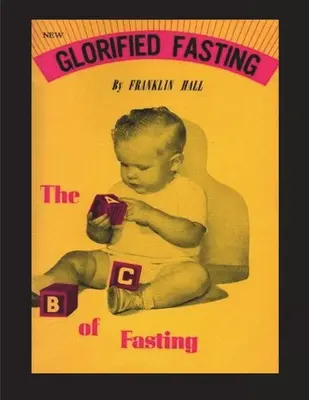 Postul glorificat: Abc-ul postului - Glorified Fasting: The Abc of Fasting