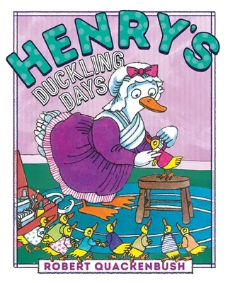 Zilele rățuștelor lui Henry - Henry's Duckling Days