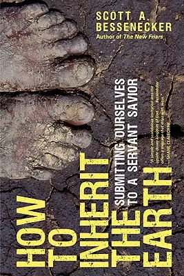 How to Inherit the Earth (Cum să moștenim pământul): Supunându-ne unui Mântuitor slujitor - How to Inherit the Earth: Submitting Ourselves to a Servant Savior