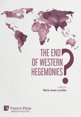 Sfârșitul hegemoniilor occidentale? - The End of Western Hegemonies?