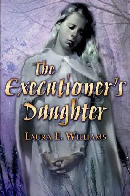 Fiica călăului (The Executioner's Daughter) - The Executioner's Daughter