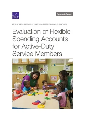 Evaluarea conturilor de cheltuieli flexibile pentru membrii serviciului activ - Evaluation of Flexible Spending Accounts for Active-Duty Service Members