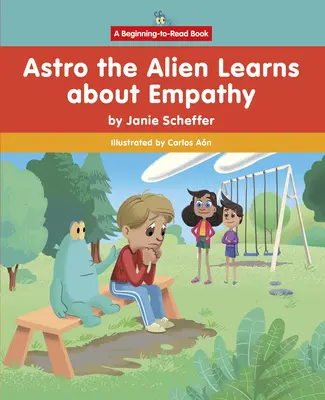 Astro extraterestrul învață despre empatie - Astro the Alien Learns about Empathy