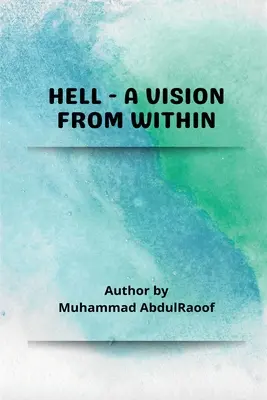 Iadul - o viziune din interior - Hell-A Vision from within