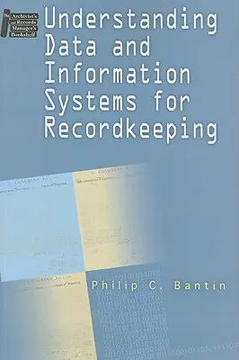 Înțelegerea datelor și a sistemelor informatice pentru păstrarea înregistrărilor - Understanding Data and Information Systems for Recordkeeping