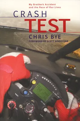 Crash Test: Accidentul fratelui meu și cursa vieții noastre - Crash Test: My Brother's Accident and the Race of Our Lives