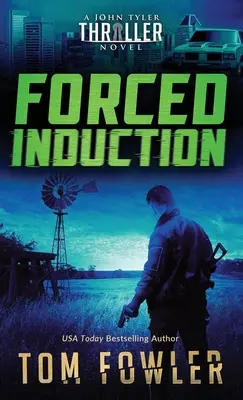 Inducerea forțată: A John Tyler Thriller - Forced Induction: A John Tyler Thriller