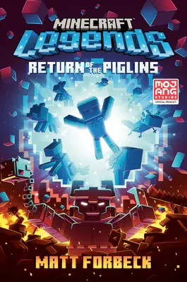 Minecraft Legends: Return of the Piglins: Un roman oficial Minecraft - Minecraft Legends: Return of the Piglins: An Official Minecraft Novel